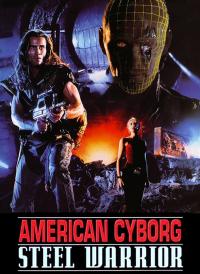 American Cyborg : le guerrier d'acier