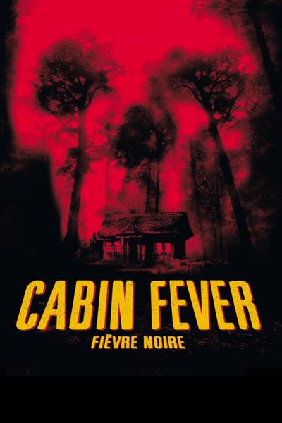 Affiche du film Cabin Fever