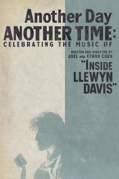 Affiche du film Another Day, Another Time: Celebrating the Music of Inside Llewyn Davis