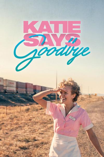 Affiche du film Katie Says Goodbye
