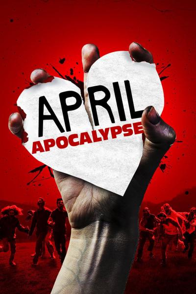 Affiche du film April Apocalypse
