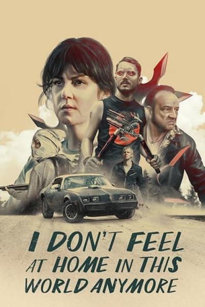Affiche du film I Don't Feel at Home in This World Anymore.