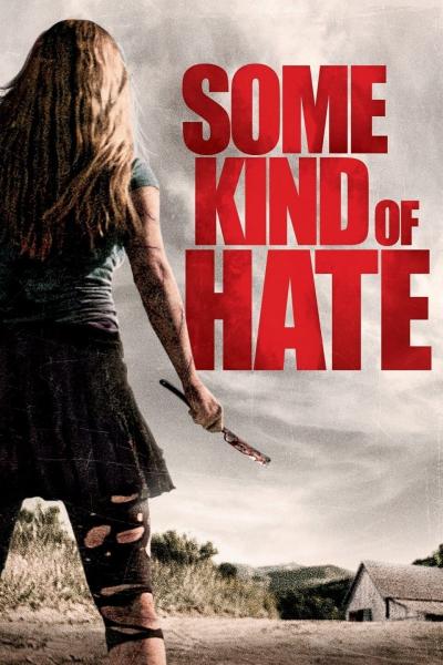 Affiche du film Some Kind of Hate