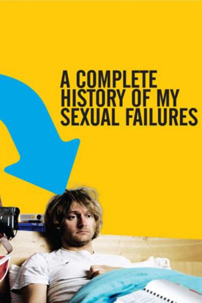 Affiche du film Toute l'histoire de mes échecs sexuels