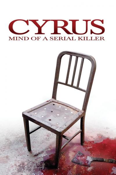 Affiche du film Cyrus: Mind of a Serial Killer