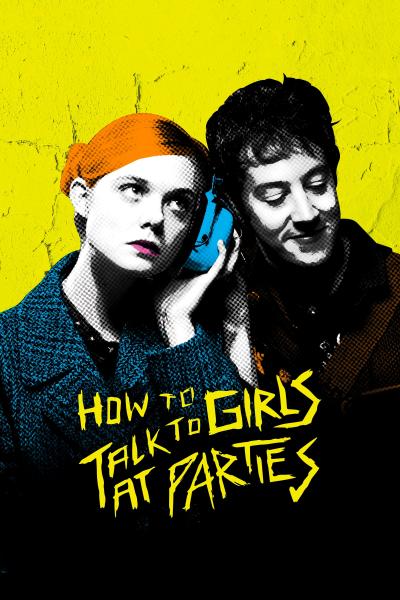 Affiche du film How to Talk to Girls at Parties