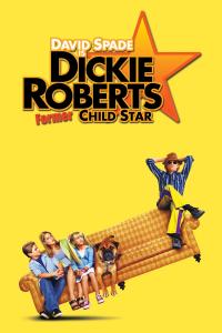 Dickie Roberts : Ex-enfant star