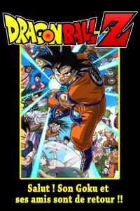 Dragon Ball Z - Salut ! Son Goku et ses amis sont de retour !!