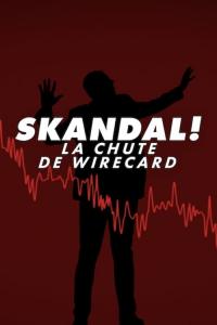 Skandal! La chute de Wirecard