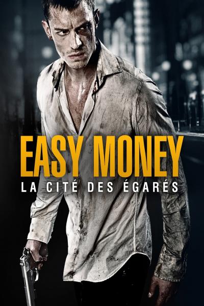 Affiche du film Easy Money : La cité des égarés