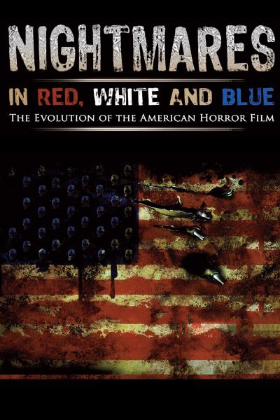 Affiche du film Nightmares in Red, White and Blue