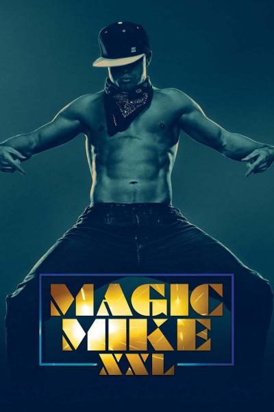 Affiche du film Magic Mike XXL