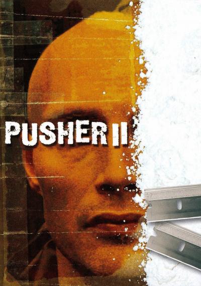Affiche du film Pusher II : Du sang sur les mains