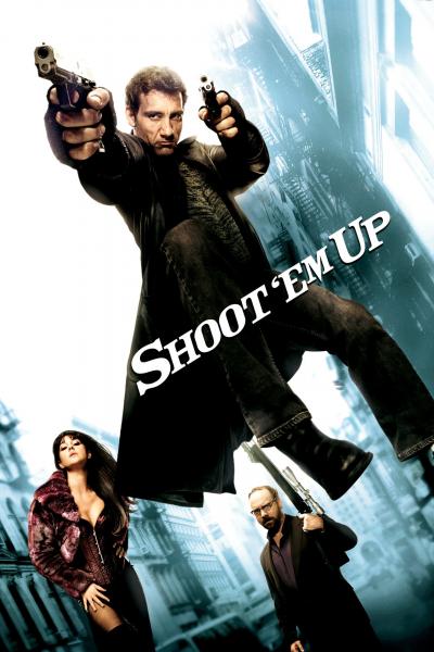 Affiche du film Shoot 'Em Up : Que la partie commence