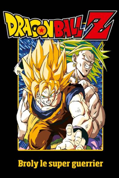 Affiche du film Dragon Ball Z - Broly le super guerrier