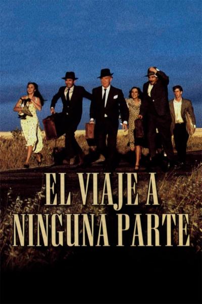 Affiche du film El viaje a ninguna parte