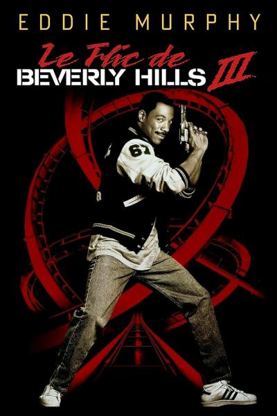 Affiche du film Le Flic de Beverly Hills 3