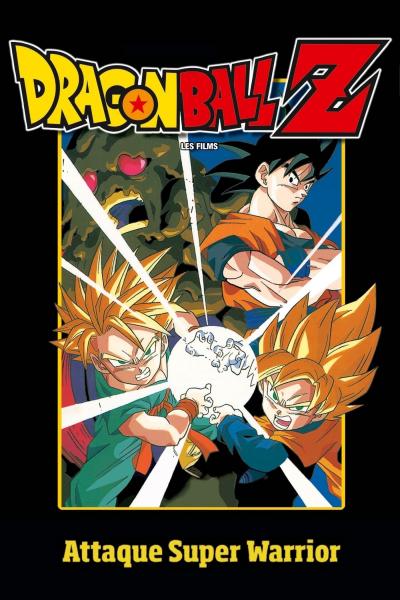 Affiche du film Dragon Ball Z - Attaque Super Warrior !