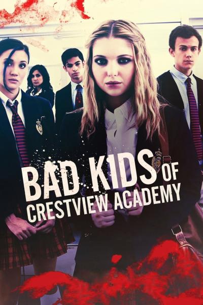 Affiche du film Bad Kids of Crestview Academy