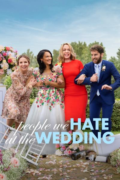 Affiche du film The People We Hate at the Wedding