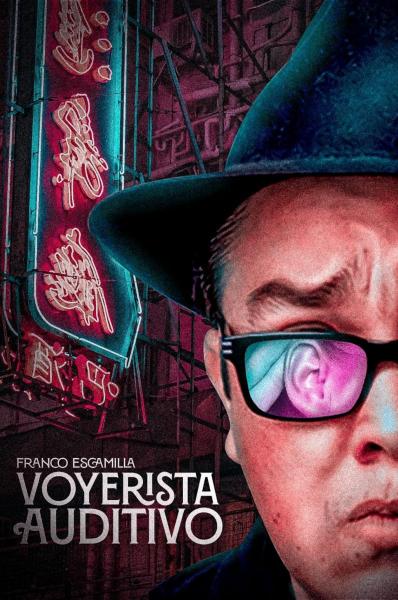 Affiche du film Franco Escamilla: Voyerista auditivo