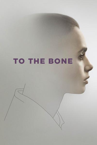 Affiche du film To the Bone