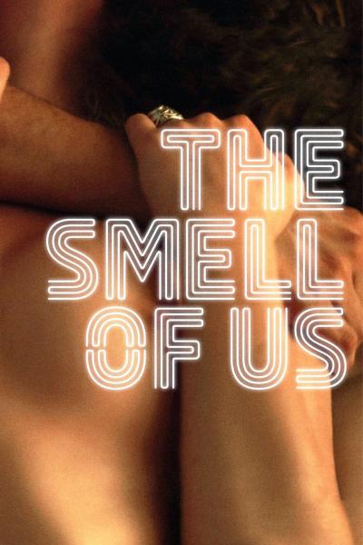 Affiche du film The Smell of Us