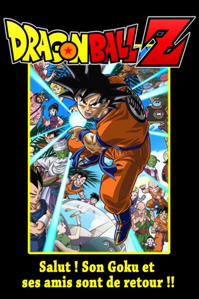 Affiche du film Dragon Ball Z - Salut ! Son Goku et ses amis sont de retour !!