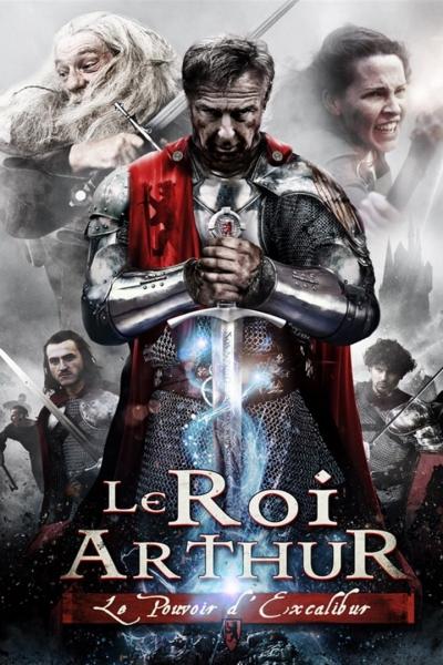 Affiche du film Le Roi Arthur : Le Pouvoir d'Excalibur