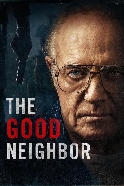 Affiche du film The Good Neighbor