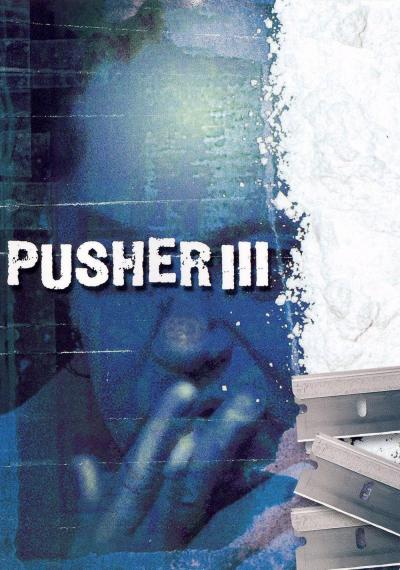 Affiche du film Pusher III : L'Ange de la mort