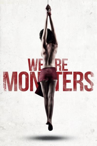 Affiche du film We Are Monsters