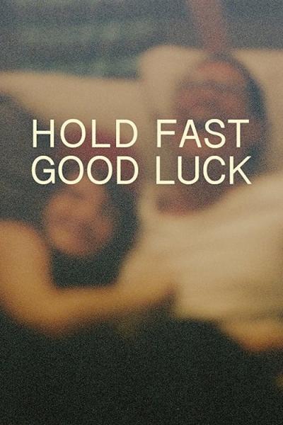 Affiche du film Hold Fast, Good Luck