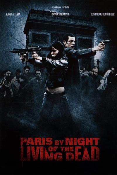 Affiche du film Paris by Night of the Living Dead