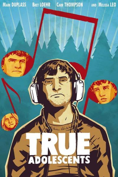 Affiche du film True Adolescents