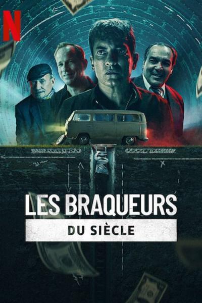 Affiche du film Les Braqueurs du siècle