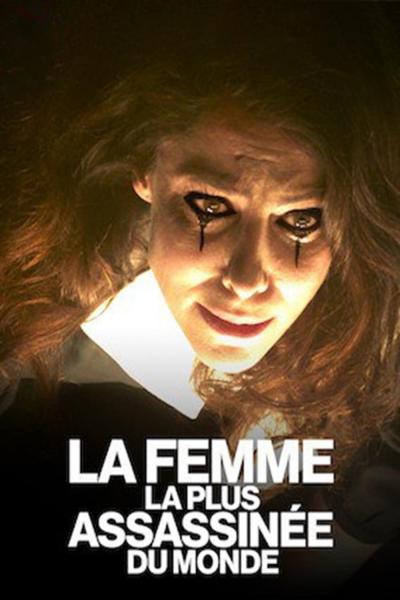 Affiche du film La Femme La Plus Assassinée Du Monde