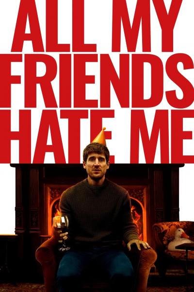 Affiche du film All My Friends Hate Me