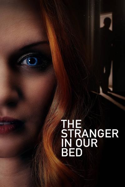 Affiche du film The Stranger in Our Bed