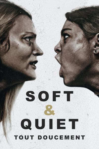 Affiche du film Soft & Quiet