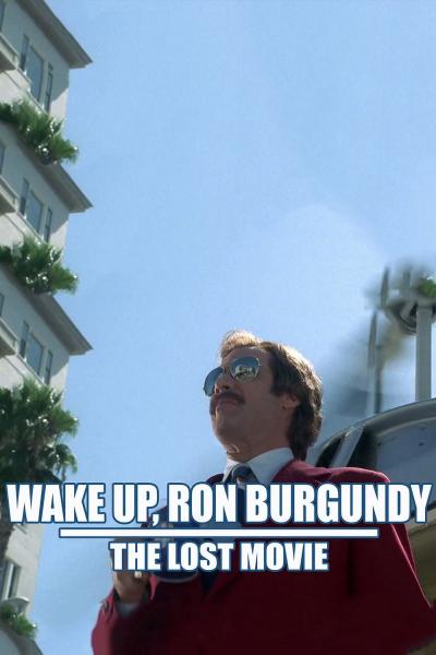 Affiche du film Wake Up, Ron Burgundy: The Lost Movie