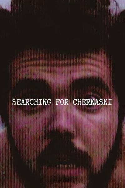 Affiche du film Searching for Cherkaski
