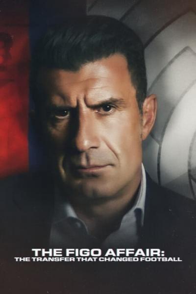 Affiche du film Le Transfert du siècle : Et Figo changea de camp