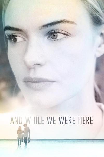 Affiche du film And While We Were Here