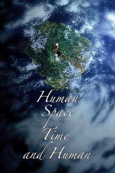 Affiche du film Human, Space, Time and Human